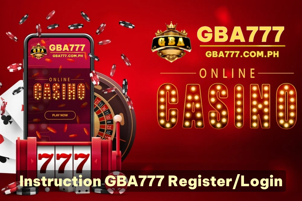 Instructions on register and login to GBA777